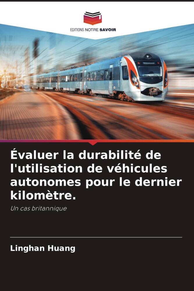 Évaluer la durabilité de l'utilisation de véhicules autonomes pour le dernier kilomètre.