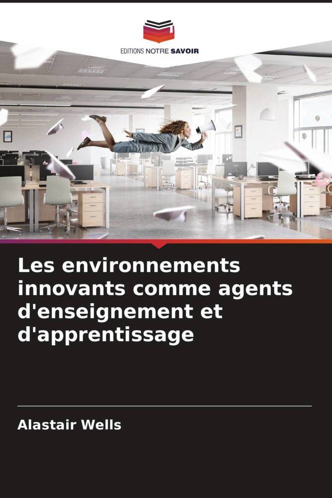 Les environnements innovants comme agents d'enseignement et d'apprentissage