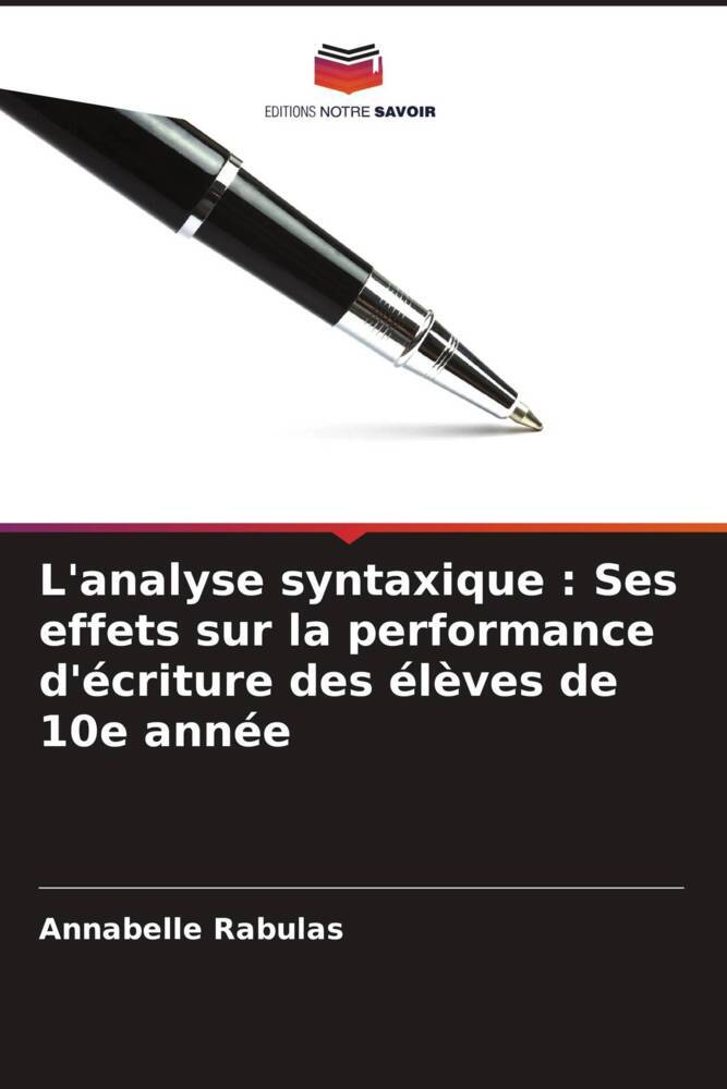 L'analyse syntaxique : Ses effets sur la performance d'écriture des élèves de 10e année