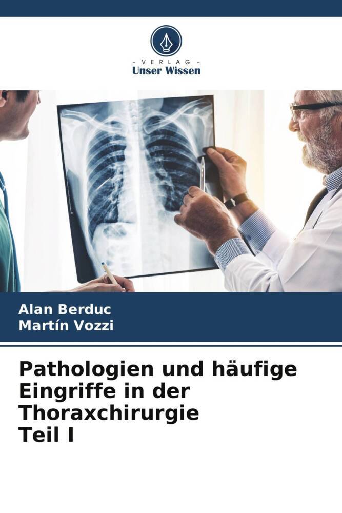 Pathologien und häufige Eingriffe in der Thoraxchirurgie Teil I