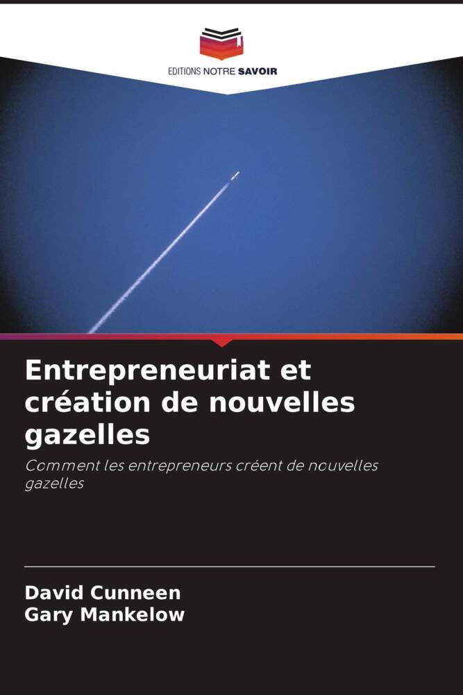 Entrepreneuriat et création de nouvelles gazelles