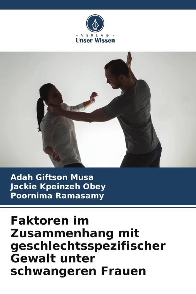 Faktoren im Zusammenhang mit geschlechtsspezifischer Gewalt unter schwangeren Frauen