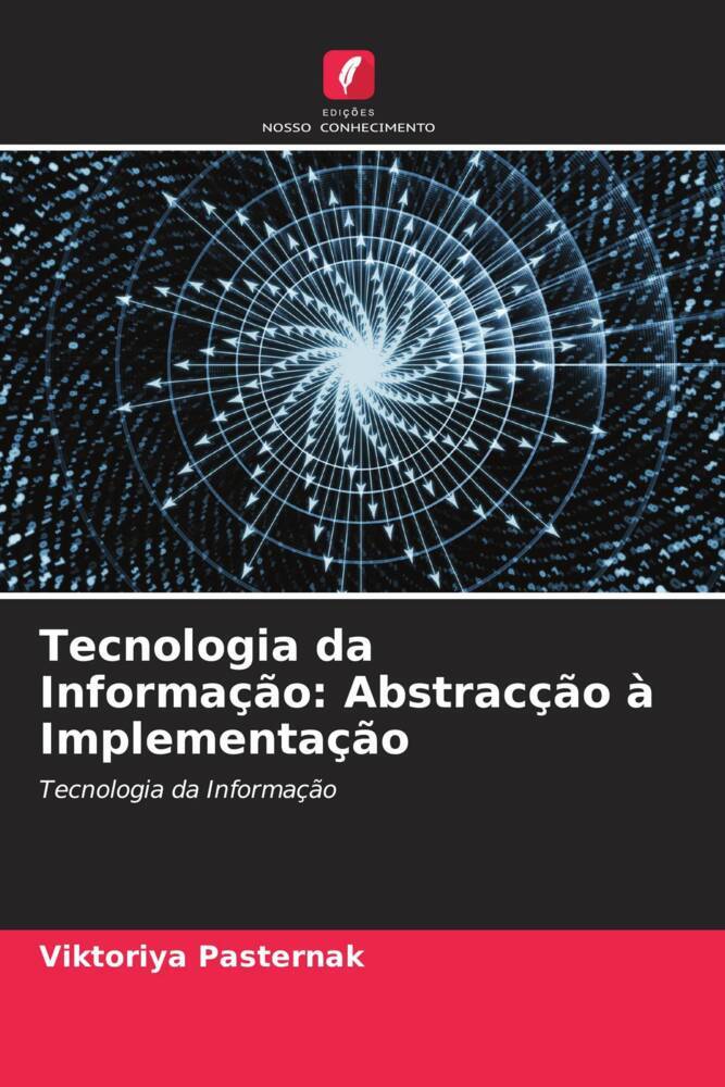 Tecnologia da Informação: Abstracção à Implementação