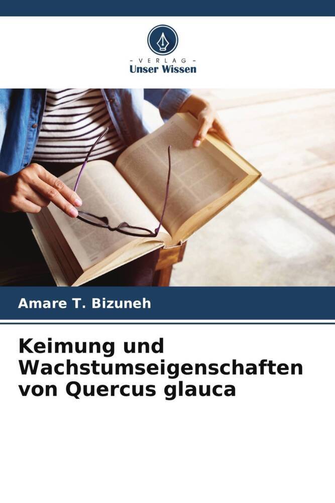 Keimung und Wachstumseigenschaften von Quercus glauca