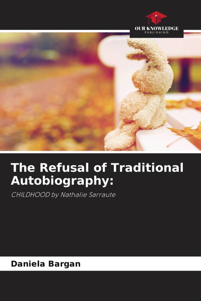 The Refusal of Traditional Autobiography: