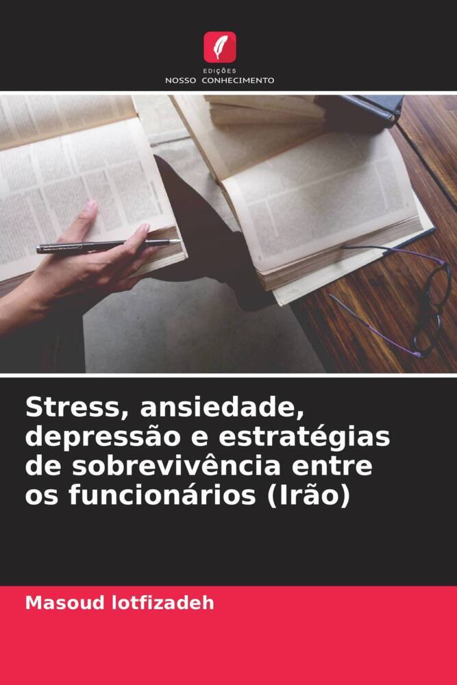 Stress, ansiedade, depressão e estratégias de sobrevivência entre os funcionários (Irão)