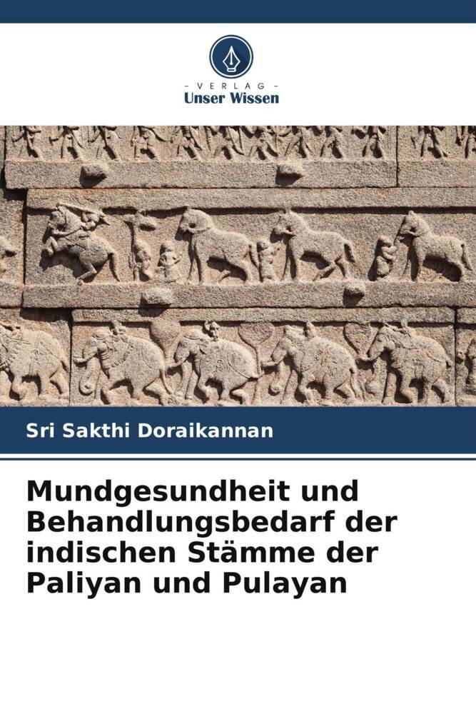 Mundgesundheit und Behandlungsbedarf der indischen Stämme der Paliyan und Pulayan