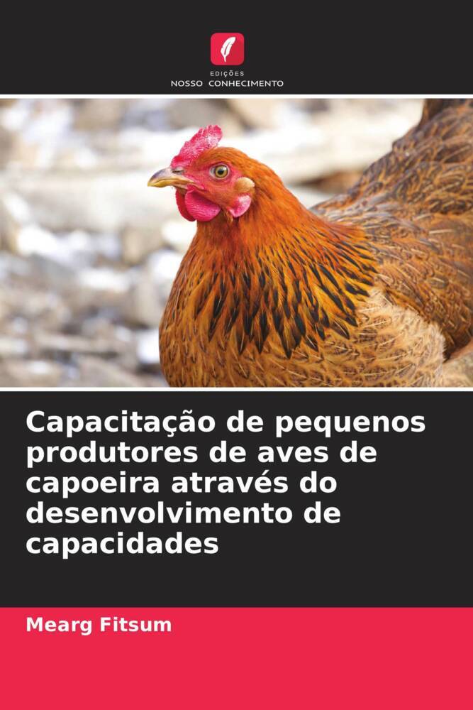 Capacitação de pequenos produtores de aves de capoeira através do desenvolvimento de capacidades