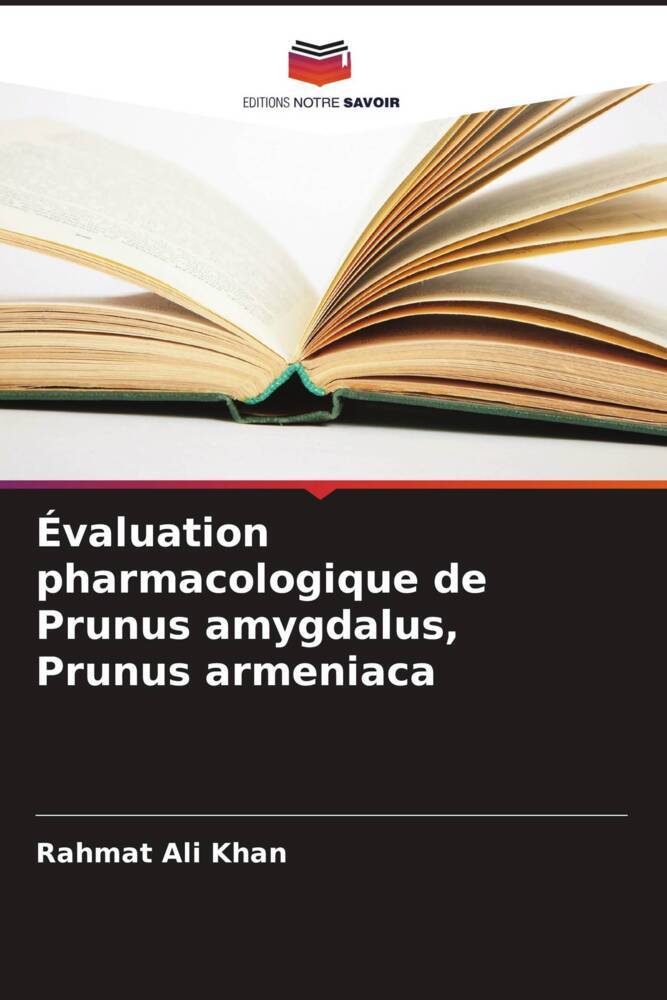 Évaluation pharmacologique de Prunus amygdalus, Prunus armeniaca
