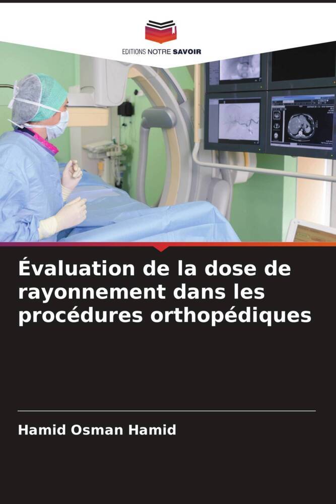 Évaluation de la dose de rayonnement dans les procédures orthopédiques