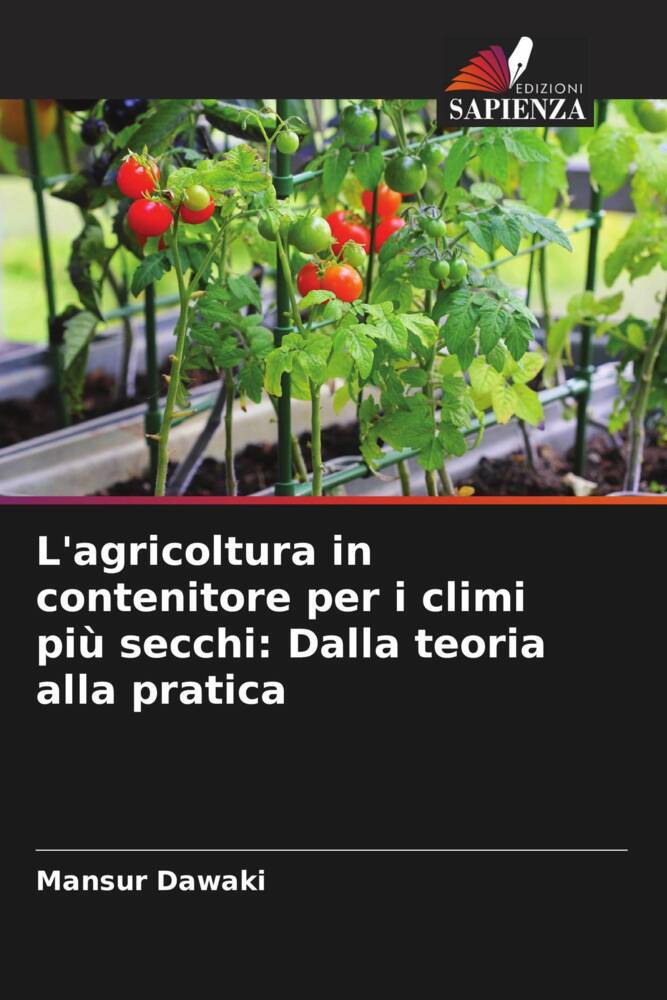 L'agricoltura in contenitore per i climi più secchi: Dalla teoria alla pratica