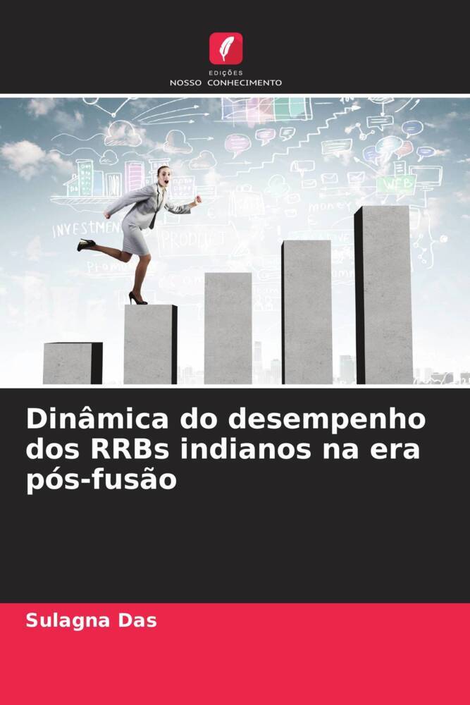 Dinâmica do desempenho dos RRBs indianos na era pós-fusão