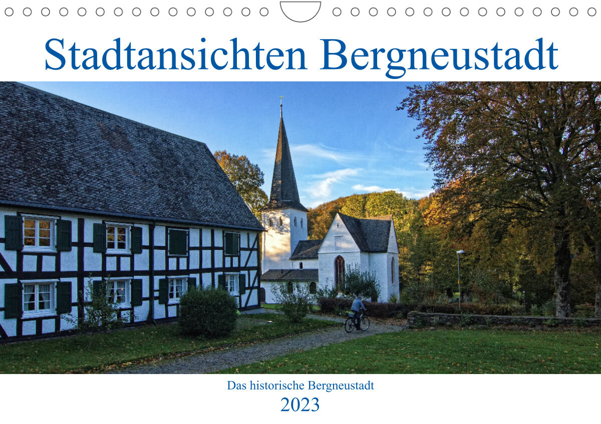 Stadtansichten Bergneustadt (Wandkalender 2023 DIN A4 quer)