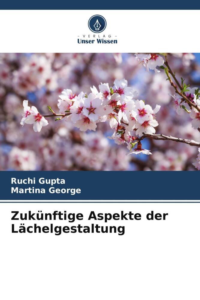 Zukünftige Aspekte der Lächelgestaltung