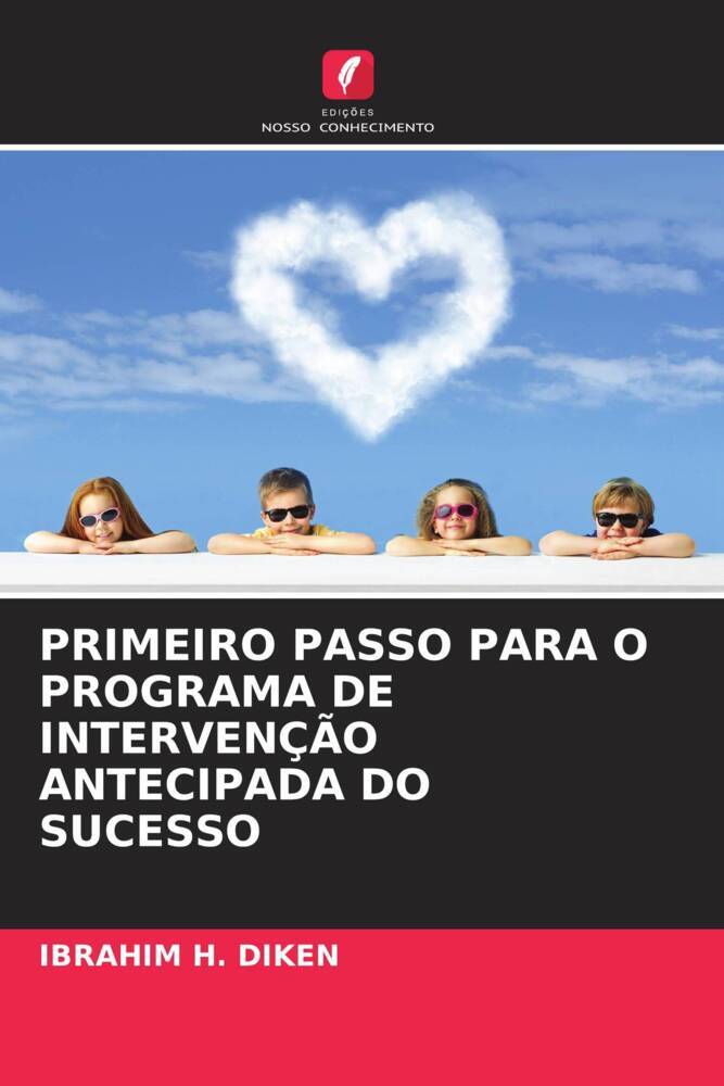 PRIMEIRO PASSO PARA O PROGRAMA DE INTERVENÇÃO ANTECIPADA DO SUCESSO