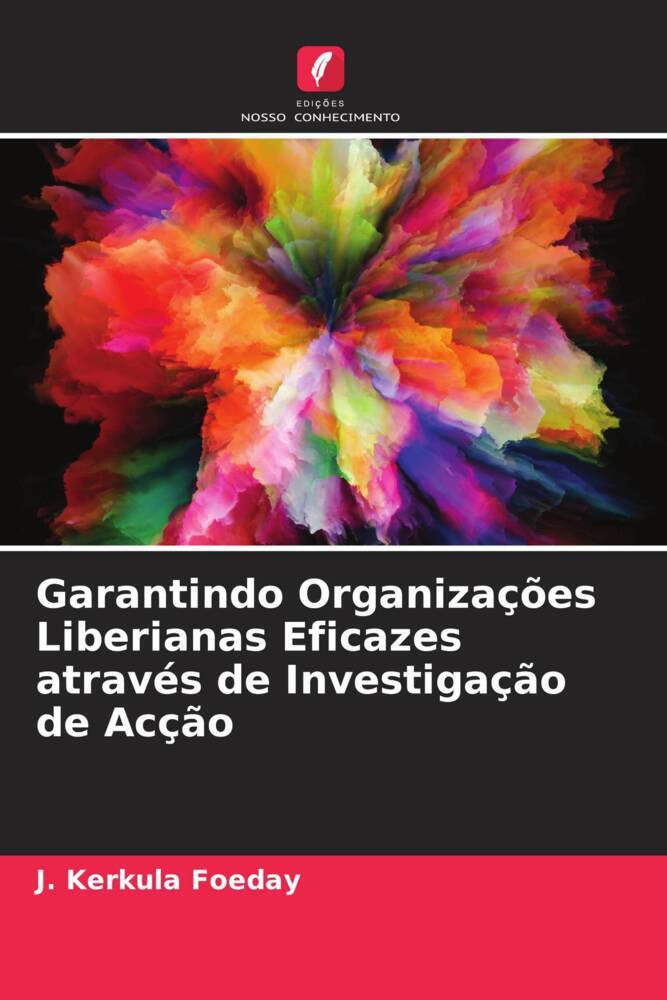 Garantindo Organizações Liberianas Eficazes através de Investigação de Acção