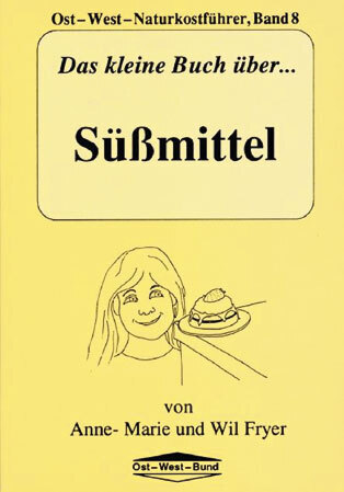 Das kleine Buch über Süssmittel
