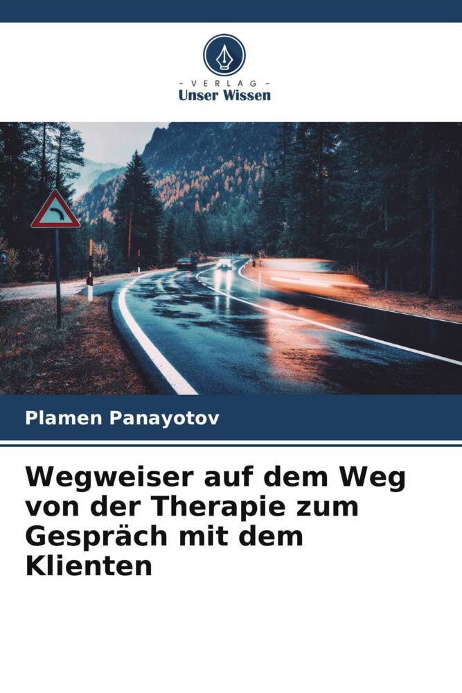 Wegweiser auf dem Weg von der Therapie zum Gespräch mit dem Klienten