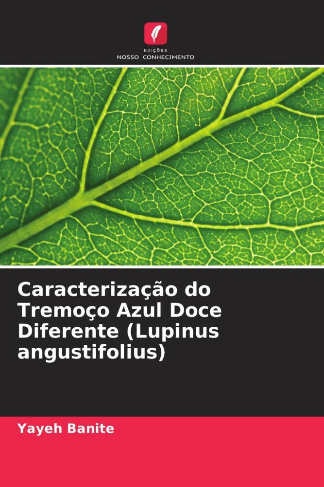 Caracterização do Tremoço Azul Doce Diferente (Lupinus angustifolius)