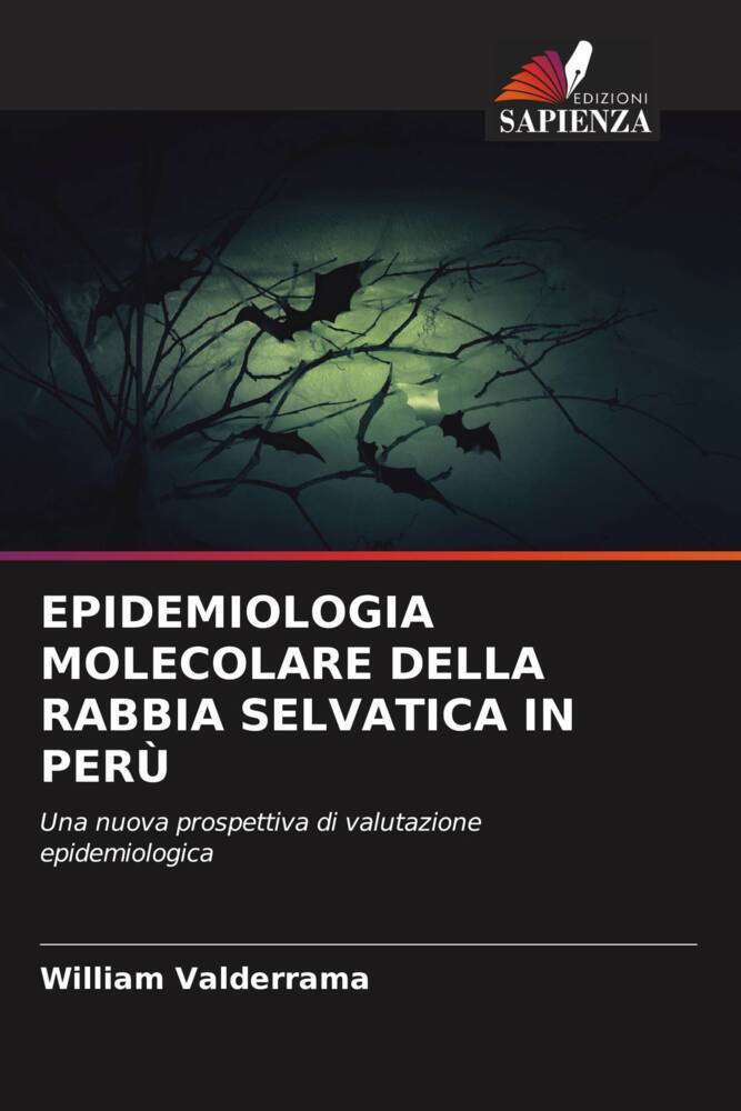 EPIDEMIOLOGIA MOLECOLARE DELLA RABBIA SELVATICA IN PERÙ