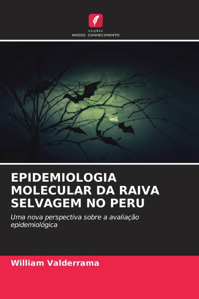 EPIDEMIOLOGIA MOLECULAR DA RAIVA SELVAGEM NO PERU