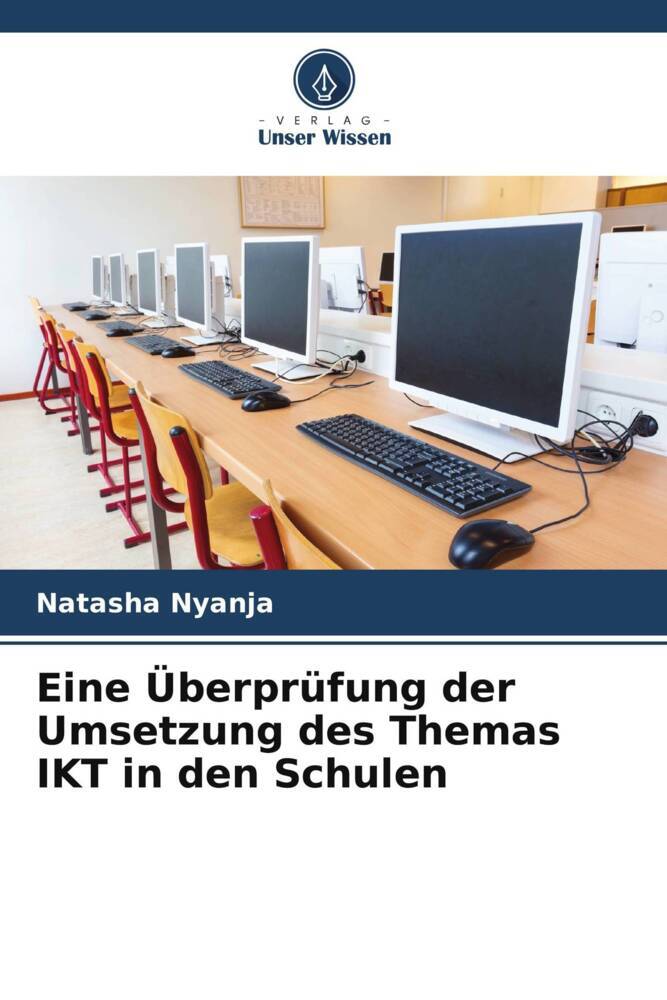 Eine Überprüfung der Umsetzung des Themas IKT in den Schulen