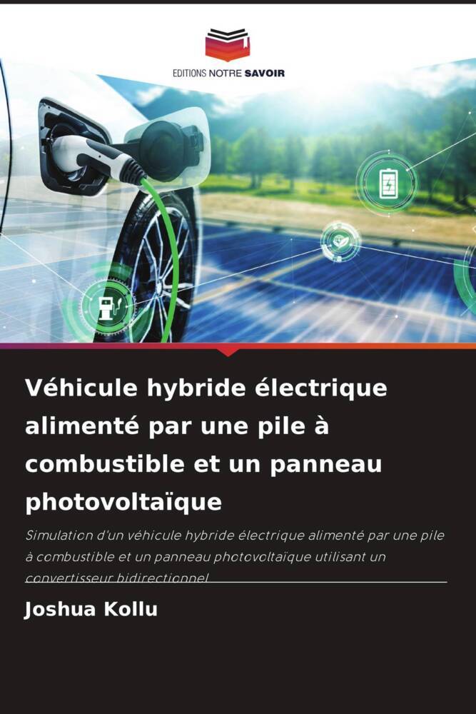 Véhicule hybride électrique alimenté par une pile à combustible et un panneau photovoltaïque