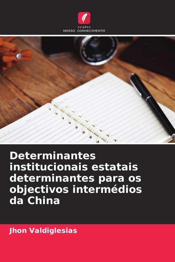 Determinantes institucionais estatais determinantes para os objectivos intermédios da China