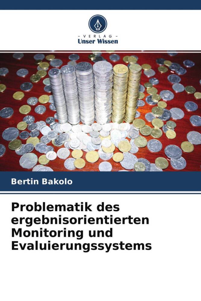 Problematik des ergebnisorientierten Monitoring und Evaluierungssystems