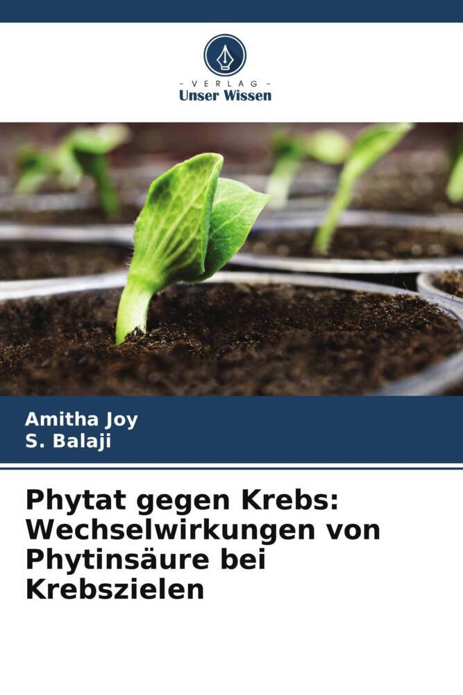 Phytat gegen Krebs: Wechselwirkungen von Phytinsäure bei Krebszielen