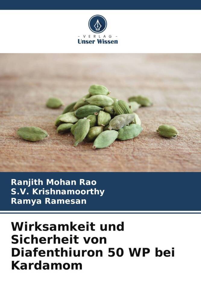 Wirksamkeit und Sicherheit von Diafenthiuron 50 WP bei Kardamom