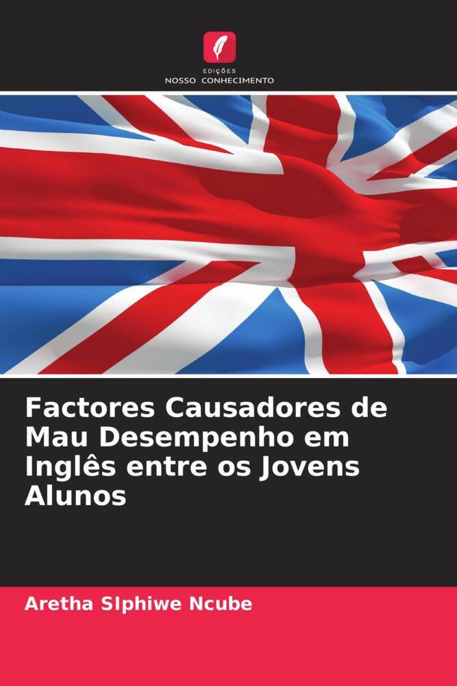 Factores Causadores de Mau Desempenho em Inglês entre os Jovens Alunos