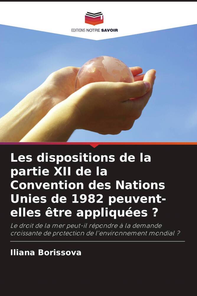 Les dispositions de la partie XII de la Convention des Nations Unies de 1982 peuvent-elles être appliquées ?