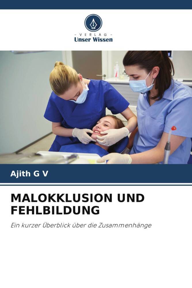MALOKKLUSION UND FEHLBILDUNG