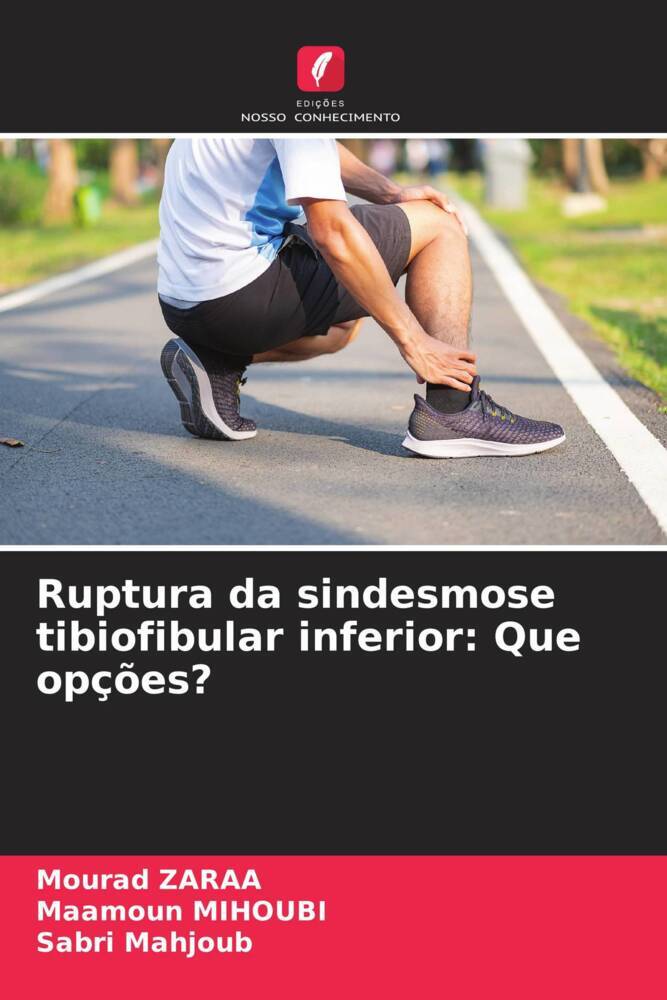 Ruptura da sindesmose tibiofibular inferior: Que opções?