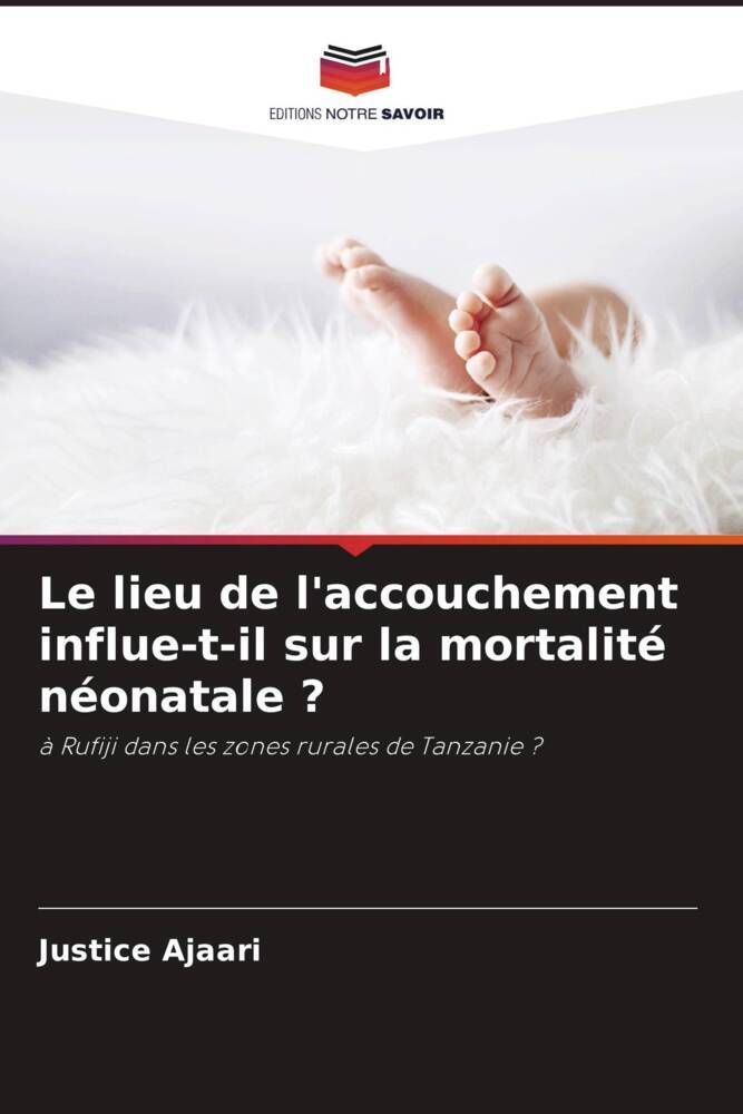 Le lieu de l'accouchement influe-t-il sur la mortalité néonatale ?