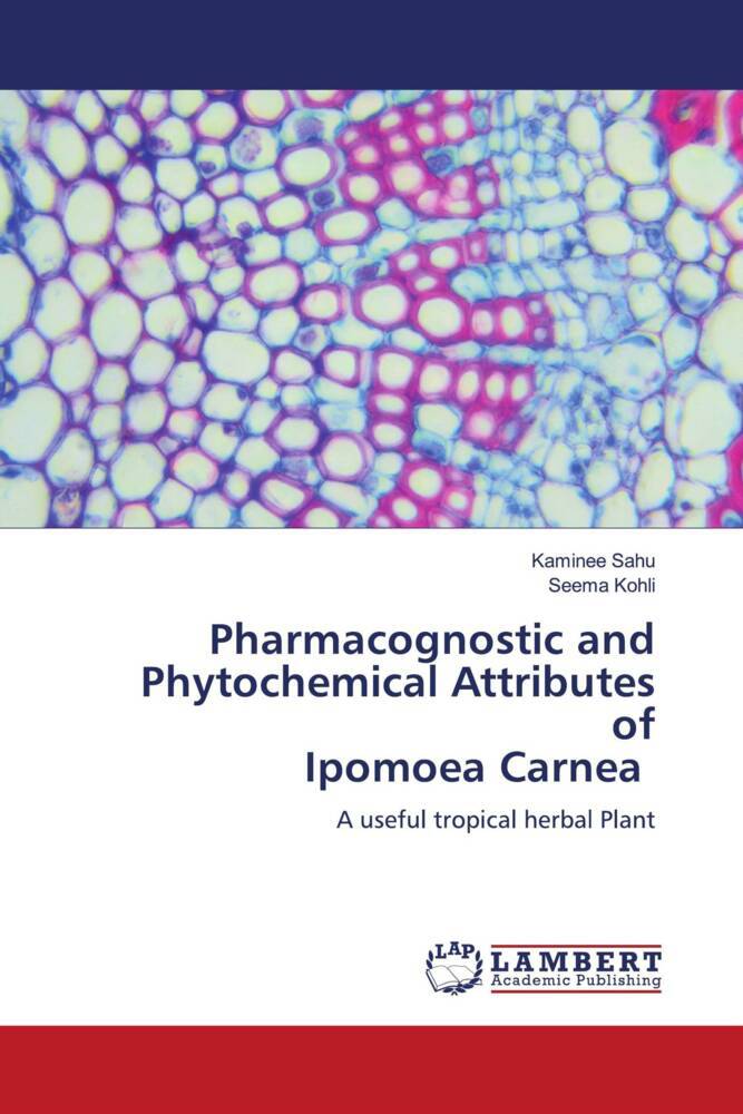 Pharmacognostic and Phytochemical Attributes of Ipomoea Carnea