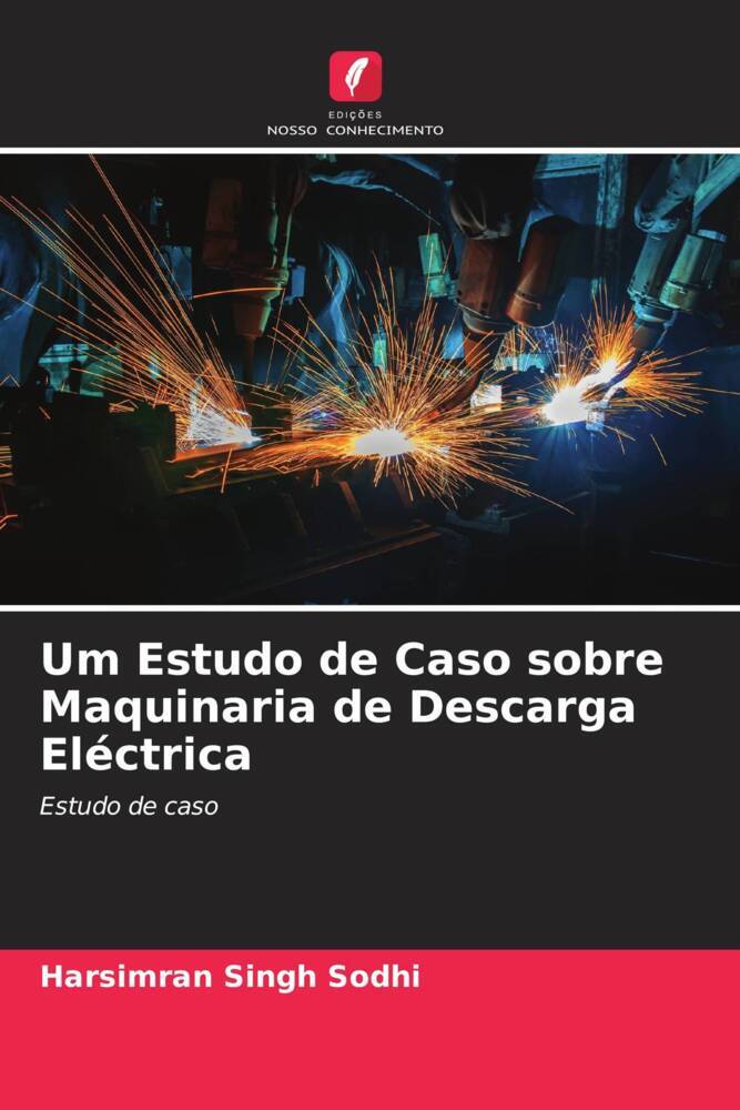 Um Estudo de Caso sobre Maquinaria de Descarga Eléctrica