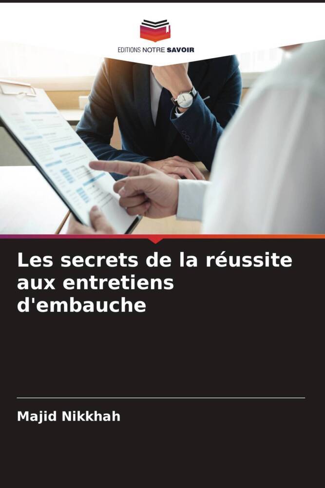 Les secrets de la réussite aux entretiens d'embauche