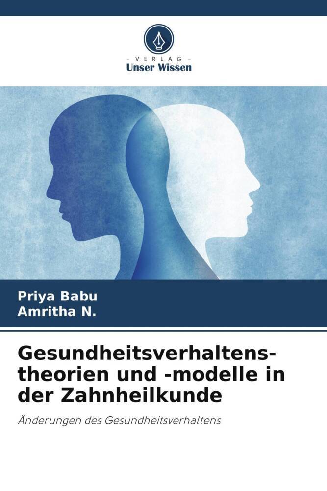 Gesundheitsverhaltens- theorien und -modelle in der Zahnheilkunde