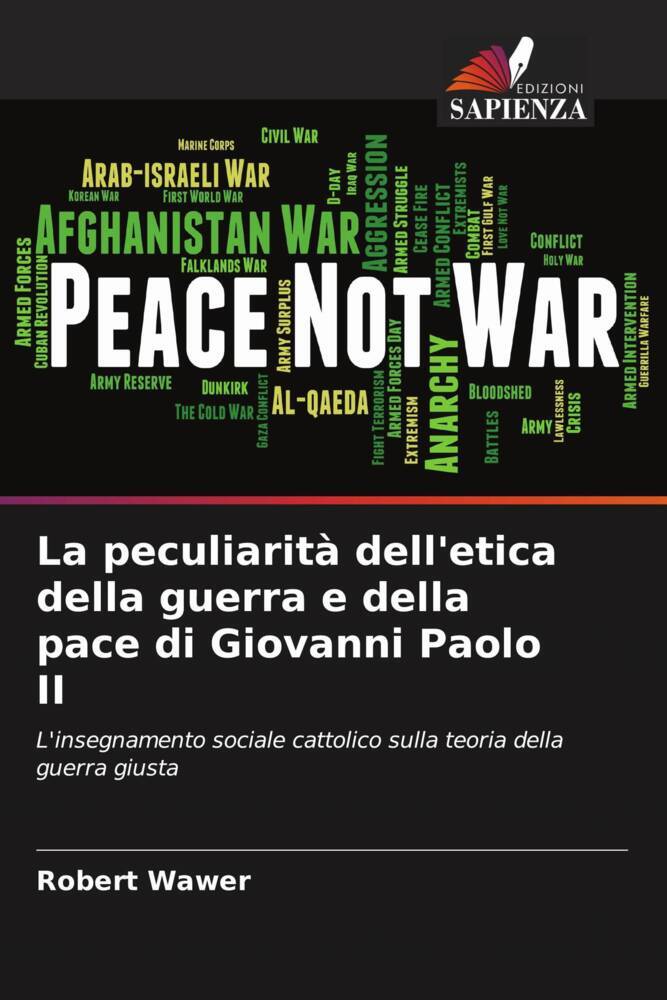 La peculiarità dell'etica della guerra e della pace di Giovanni Paolo II