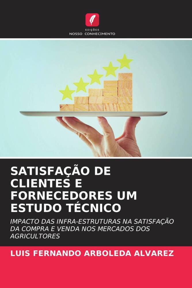 SATISFAÇÃO DE CLIENTES E FORNECEDORES UM ESTUDO TÉCNICO