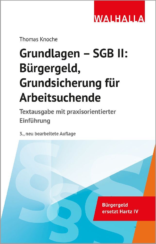 Grundlagen - SGB II: Bürgergeld, Grundsicherung für Arbeitsuchende