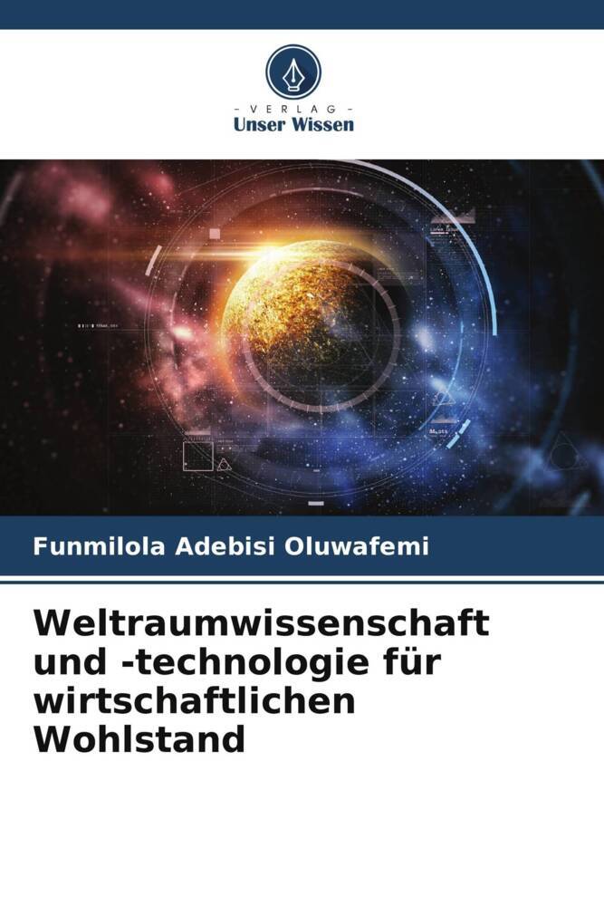 Weltraumwissenschaft und -technologie für wirtschaftlichen Wohlstand