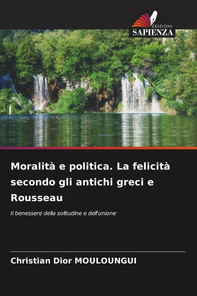 Moralità e politica. La felicità secondo gli antichi greci e Rousseau