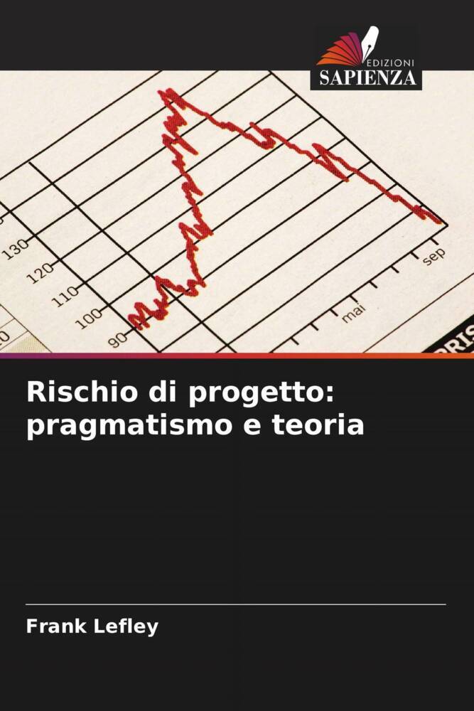 Rischio di progetto: pragmatismo e teoria