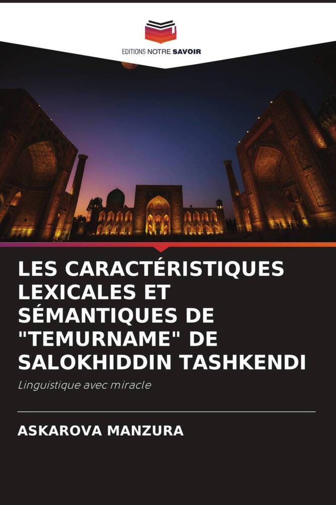 LES CARACTÉRISTIQUES LEXICALES ET SÉMANTIQUES DE "TEMURNAME" DE SALOKHIDDIN TASHKENDI