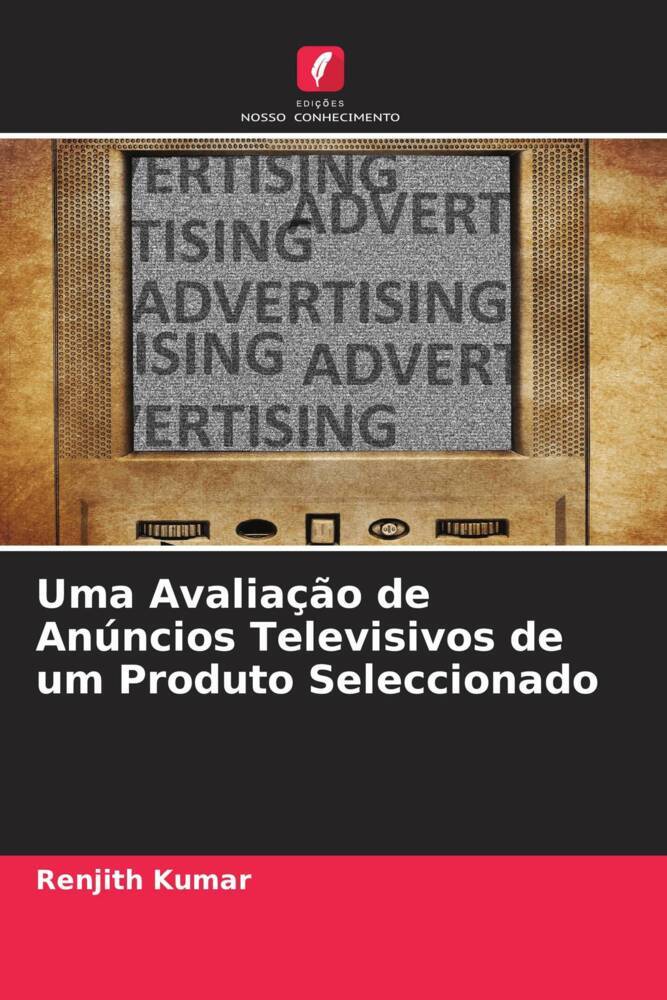 Uma Avaliação de Anúncios Televisivos de um Produto Seleccionado