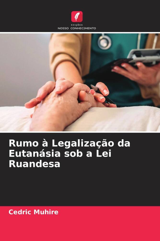 Rumo à Legalização da Eutanásia sob a Lei Ruandesa