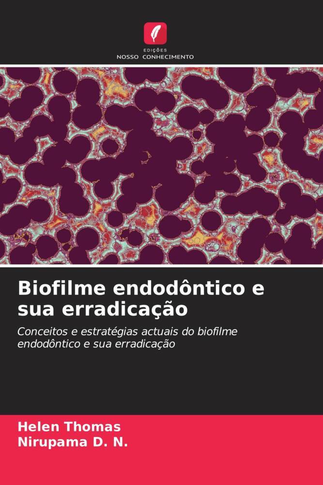 Biofilme endodôntico e sua erradicação